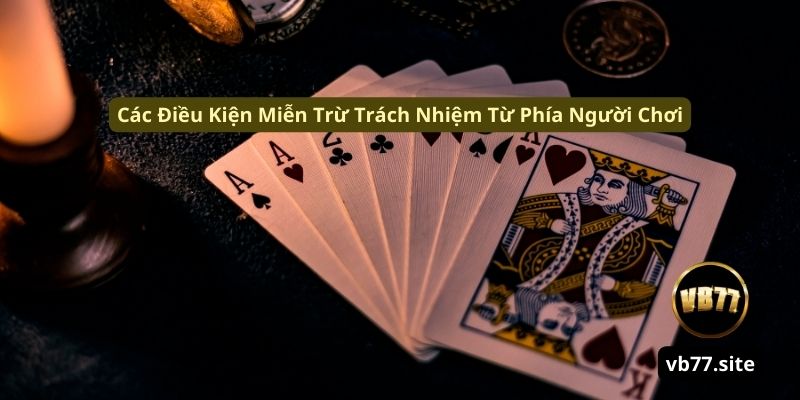 Chính Sách Miễn Trừ Trách Nhiệm Tại Nhà Cái VB77 Mới 2025 cac dieu kien mien tru trach nhiem tu phia nguoi choi | Chính Sách Miễn Trừ Trách Nhiệm Tại Nhà Cái VB77 Mới 2025