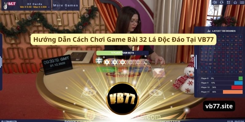 huong dan cach choi game bai 32 la doc dao tai vb77 huong dan cach choi game bai 32 la doc dao tai vb77