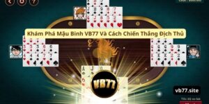 kham pha mau binh vb77 va cach chien thang dich thu