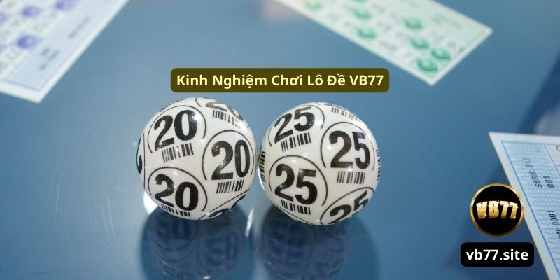 kinh nghiem choi lo de vb77