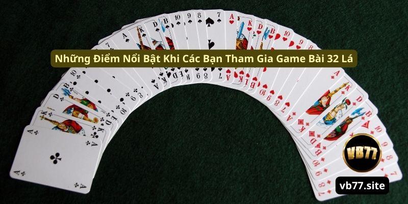 nhung diem noi bat khi cac ban tham gia game bai 32 la nhung diem noi bat khi cac ban tham gia game bai 32 la