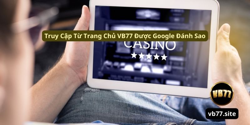 Truy cap tu trang chu vb77 duoc google danh sao truy cap tu trang chu vb77 duoc google danh sao