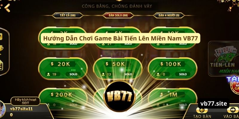 huong dan choi game bai tien len mien nam vb77