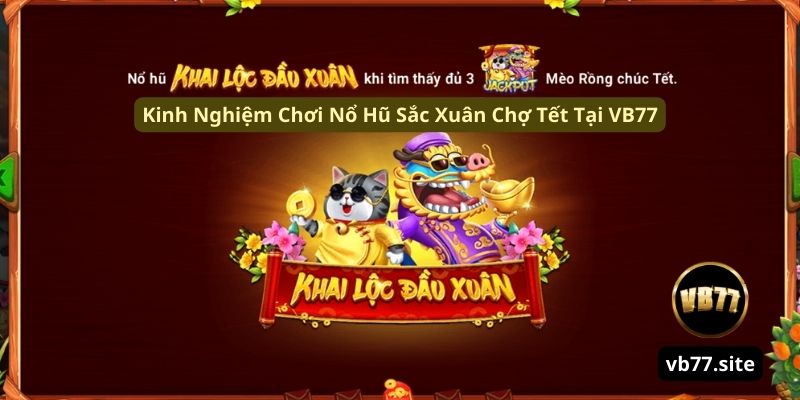 kinh nghiem choi no hu sac xuan cho tet tai vb77 kinh nghiem choi no hu sac xuan cho tet tai vb77